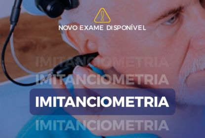 Agora a Clínica TomVita conta com exames de Imitanciometria