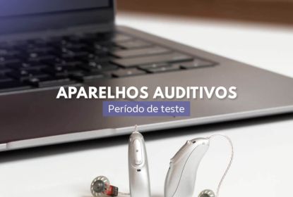 Período de Testes dos Aparelhos Auditivos