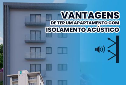 Vantagens de ter um apartamento com isolamento acústico